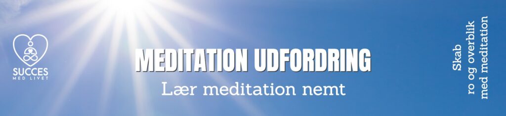 Meditation Udfordring - Lær meditation nemt