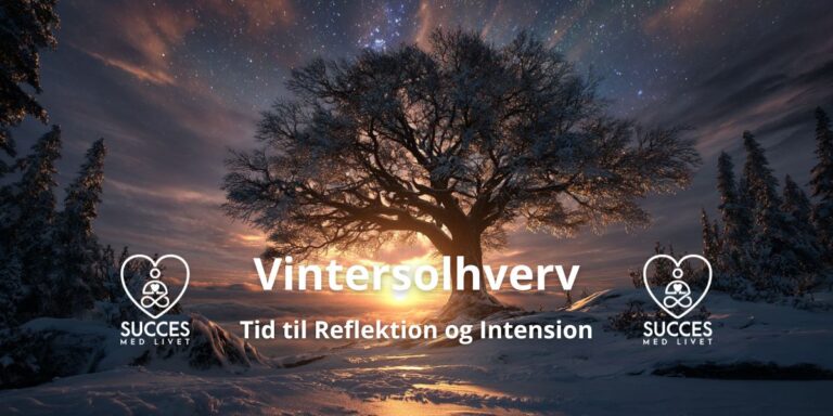 Vintersolhverv-Tid-til-Reflektion-og-Intention-Succes-med-Livet